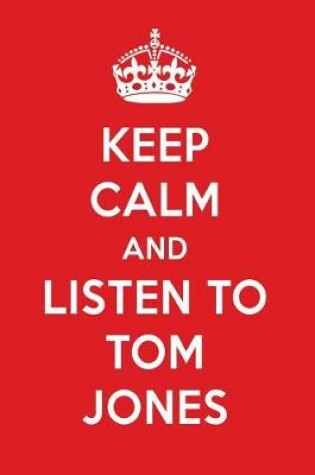 Cover of Keep Calm and Listen to Tom Jones