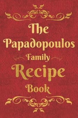 Book cover for The Papadopoulos Family Recipe Book