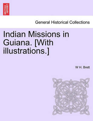 Book cover for Indian Missions in Guiana. [With Illustrations.]