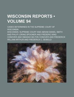 Book cover for Wisconsin Reports (Volume 94); Cases Determined in the Supreme Court of Wisconsin