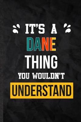 Book cover for It's a Dane Thing You Wouldn't Understand