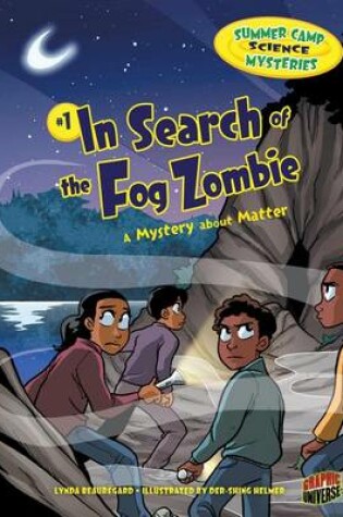 Cover of #1 in Search of the Fog Zombie: A Mystery about Matter