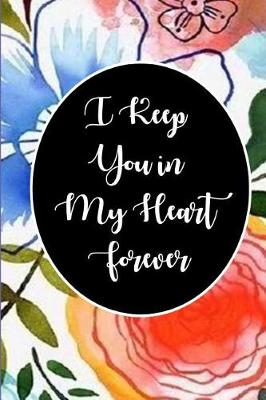 Book cover for I Keep You in My Heart Forever