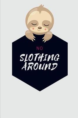 Book cover for No Slothing Around