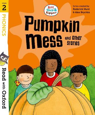 Book cover for Read with Oxford: Stage 2: Biff, Chip and Kipper: Pumpkin Mess and Other Stories