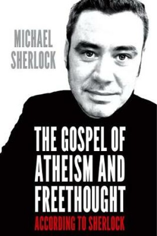 Cover of The Gospel of Atheism and Freethought