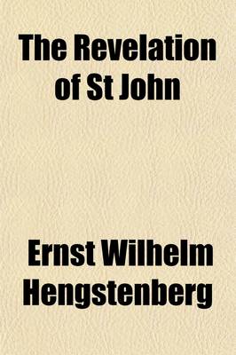 Book cover for The Revelation of St John (Volume 1); Expounded for Those Who Search the Scriptures