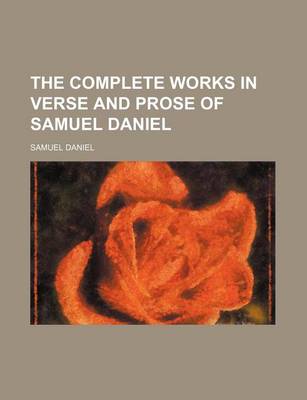 Book cover for The Complete Works in Verse and Prose of Samuel Daniel (Volume 1)