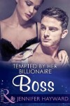 Book cover for Tempted By Her Billionaire Boss