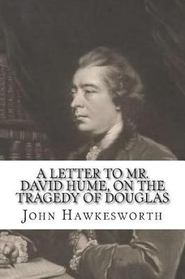 Book cover for A letter to Mr. David Hume, on the tragedy of Douglas