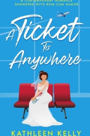 Cover of A Ticket To Anywhere