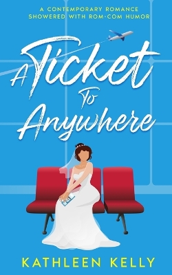 Book cover for A Ticket To Anywhere