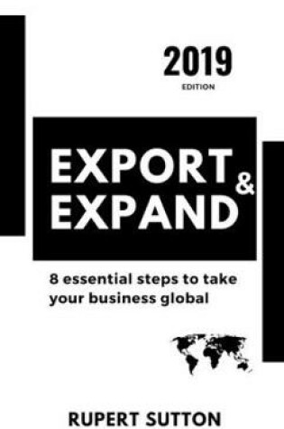 Cover of Export and Expand: 8 essential steps to take your business global