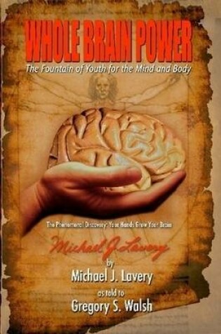 Cover of Whole Brain Power: The Fountain of Youth for the Mind and Body