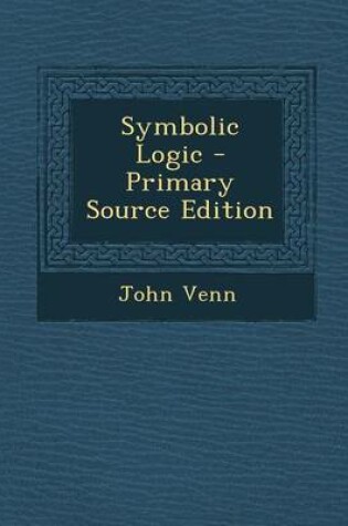 Cover of Symbolic Logic - Primary Source Edition