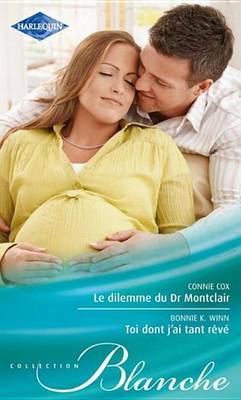 Book cover for Le Dilemme Du Dr Montclair - Toi Dont J'Ai Tant Reve