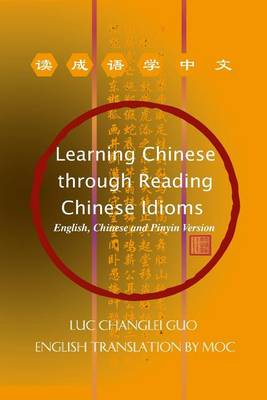 Book cover for Learning Chinese through Reading Chinese Idioms