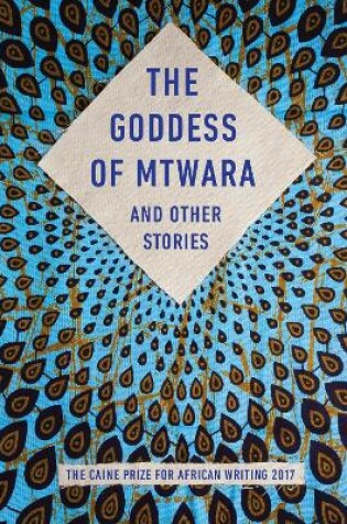 Cover of The Goddess of Mtwara and Other Stories