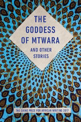 Book cover for The Goddess of Mtwara and Other Stories