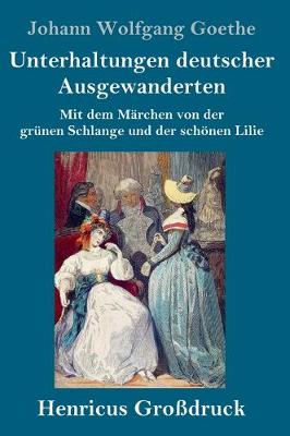Book cover for Unterhaltungen deutscher Ausgewanderten (Großdruck)