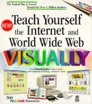 Cover of Teach Yourself the Internet and the World Wide Web Visually