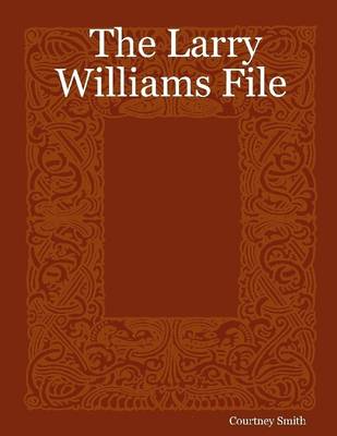 Book cover for The Larry Williams File