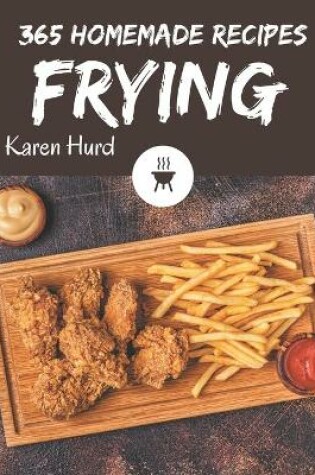 Cover of 365 Homemade Frying Recipes