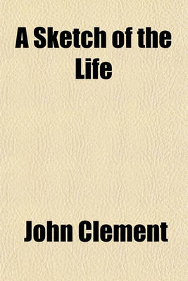 Book cover for A Sketch of the Life