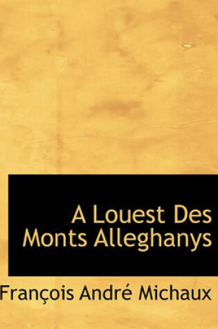 Cover of A Louest Des Monts Alleghanys