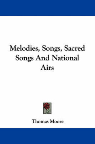 Cover of Melodies, Songs, Sacred Songs and National Airs