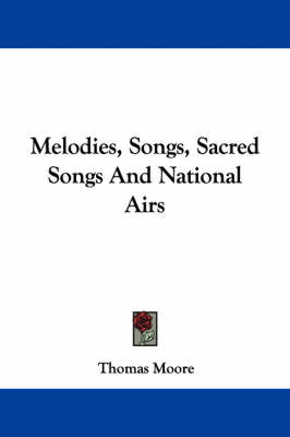 Book cover for Melodies, Songs, Sacred Songs and National Airs