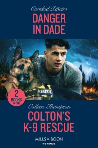 Cover of Danger In Dade / Colton's K-9 Rescue