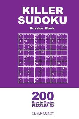 Book cover for Killer Sudoku - 200 Easy to Master Puzzles 9x9 (Volume 2)