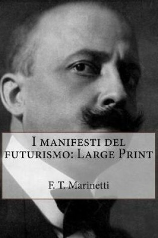 Cover of I Manifesti del Futurismo