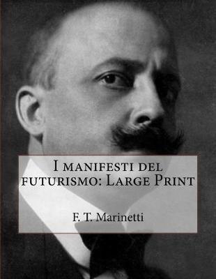 Book cover for I Manifesti del Futurismo