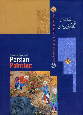 Cover of Iranian Masterpieces of Persian Painting