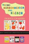 Book cover for Projekte fur Kinder (Tiere ausschneiden und kleben