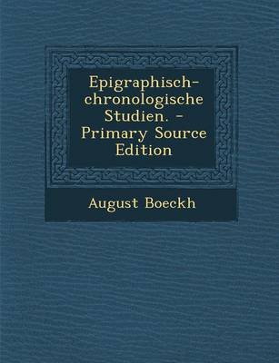 Book cover for Epigraphisch-Chronologische Studien. - Primary Source Edition