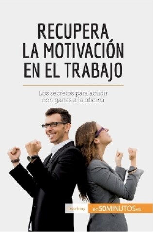 Cover of Recupera la motivaci�n en el trabajo