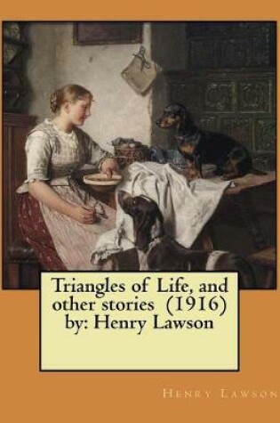 Cover of Triangles of Life, and other stories (1916) by