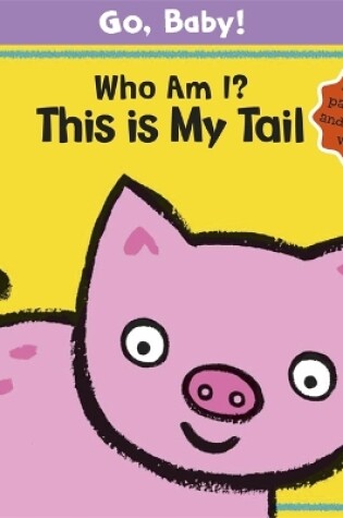 Cover of Who Am I? This is My Tail