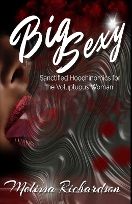 Book cover for Big Sexy Sanctified Hoochinomics for the Voluptuous Woman