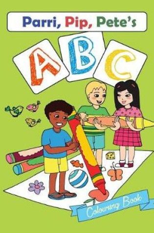 Cover of Parri, Pip, Pete's ABC Colouring Book