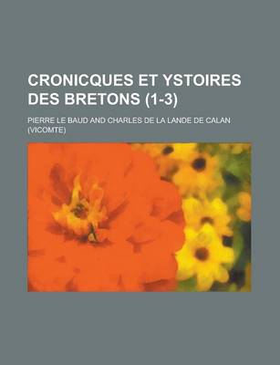 Book cover for Cronicques Et Ystoires Des Bretons (1-3)