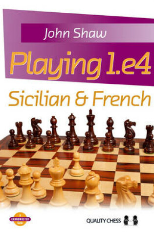 Cover of Playing 1.E4: Sicilian & French