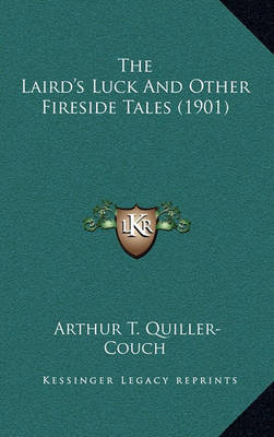 Book cover for The Laird's Luck and Other Fireside Tales (1901)