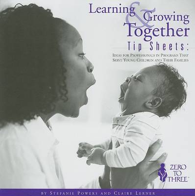 Book cover for Learning & Growing Together Tip Sheets