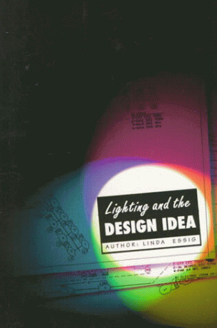 Cover of Lighting and the Design Idea