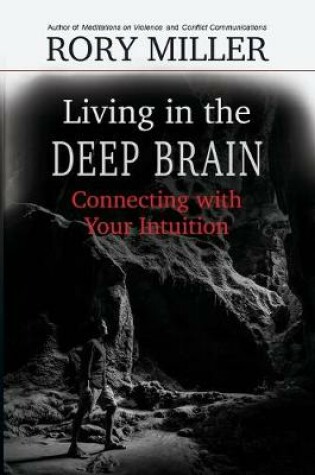 Cover of Living in the Deep Brain