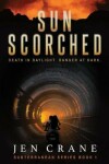 Book cover for Sunscorched, a Post-Apocalyptic Thriller